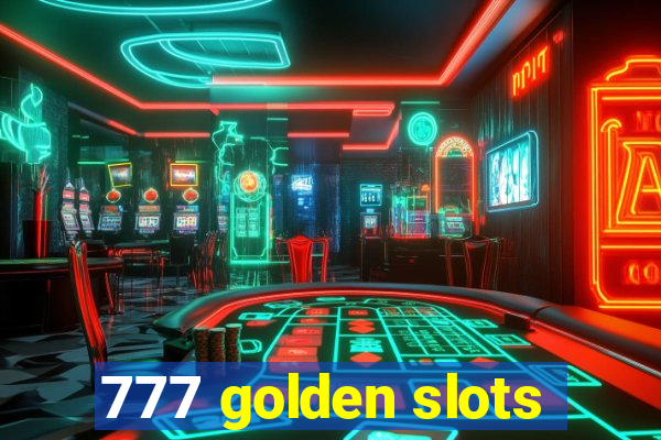 777 golden slots